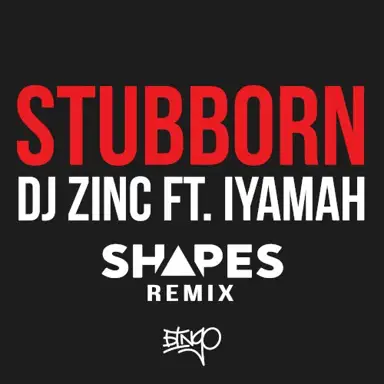 Stubborn (Shapes remix)