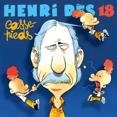 Henri Dès, Volume 18: Casse-pieds