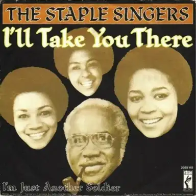 I'll Take You There / I'm Just Another Soldier