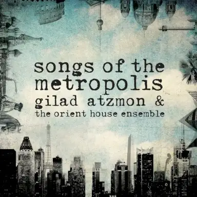 Songs of the Metropolis