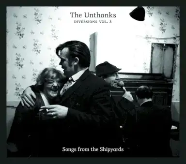 Diversions, Vol. 3: Songs From the Shipyards