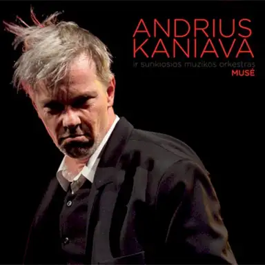 Andrius Kaniava Ir Sunkiosios Muzikos Orkestras "Musė"