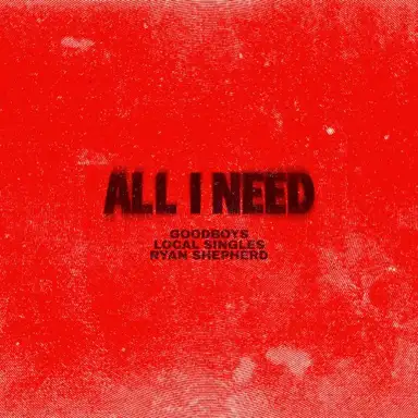 All I Need
