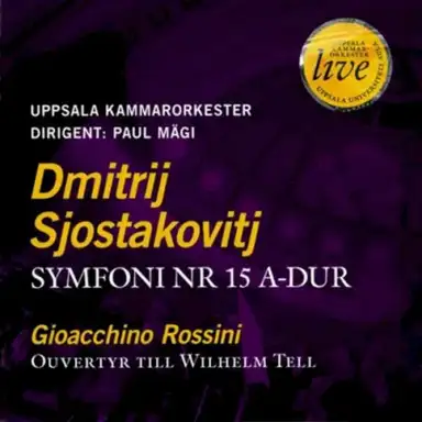 Symfoni Nr 15 A-dur / Ouvertyr Till Wilhelm Tell