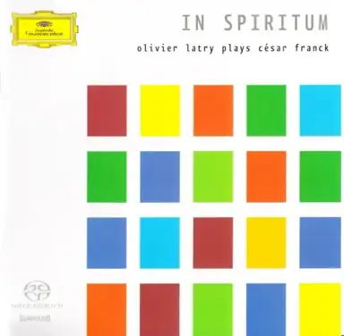 In Spiritum: Olivier Latry plays César Franck