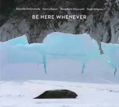 Be Here Whenever