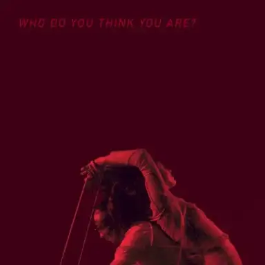 Who Do You Think You Are?
