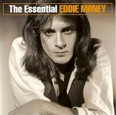 The Essential Eddie Money