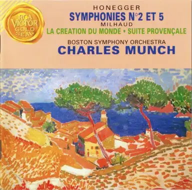 Honegger: Symphonies nº2 et 5 / Milhaud: La Création du monde / Suite provençale