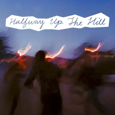 Halfway Up The Hill