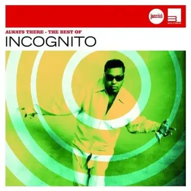 Always There: The Best of Incognito