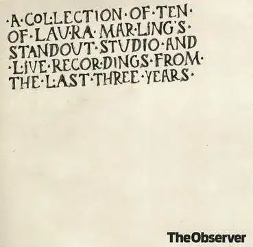 A Collection of Ten of Laura Marling’s Standout Studio and Live Recordings From the Last Three Years