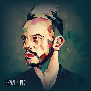 Bryan, Pt. 2