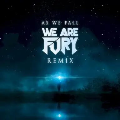 As We Fall (WE ARE FURY remix)