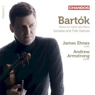 Works for Violin and Piano, Volume 2: Sonatas and Folk Dances