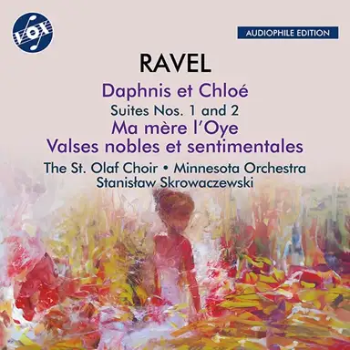 Daphnis et Chloé Suites Nos. 1 & 2 / Ma mère l'oye / Valses nobles et sentimentales