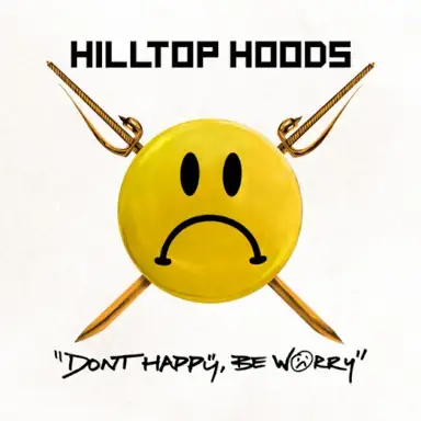 Don’t Happy, Be Worry