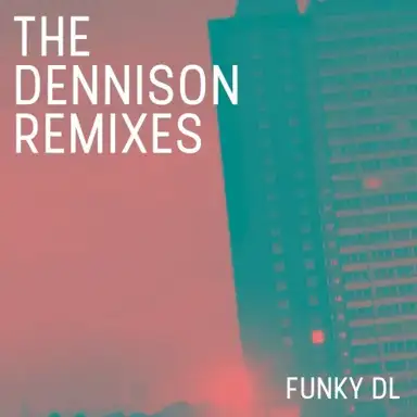 The Dennison Remixes