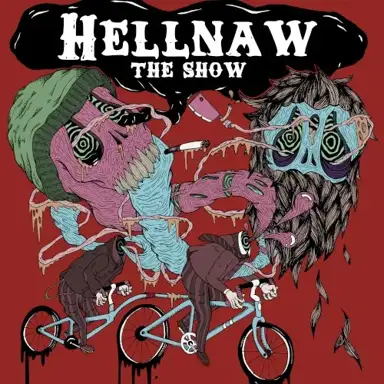 Hellnaw: The Show