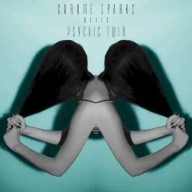 Chrome Sparks meets Psychic Twin