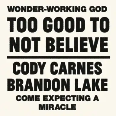 Too Good to Not Believe