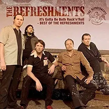 It's Gotta Be Both Rock'n'Roll - Best of the Refreshments