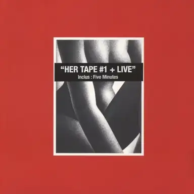 Her Tape #1 + Live