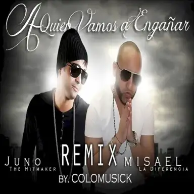 A quién vamos a engañar (remix)