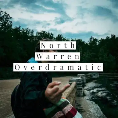 Overdramatic