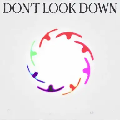 DON’T LOOK DOWN