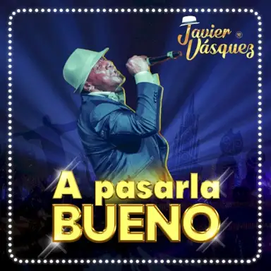 A pasarla bueno