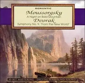 Romantic - Mussorgsky: A Night on Bald Mountain; Dvorak: Symphony No. 9, "From the New World"