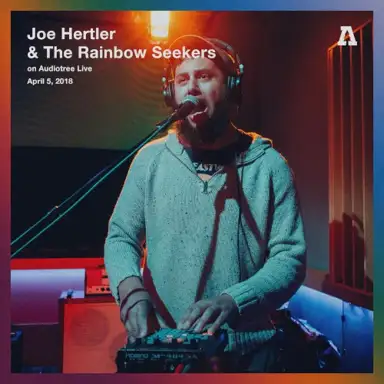 Joe Hertler & The Rainbow Seekers (session #2) [Audiotree live]