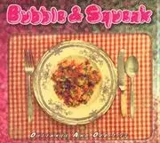 Bubble and Squeak (Outtakes and Oddities)