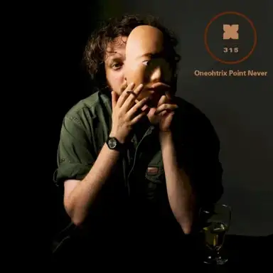 XLR8R Podcast 315: Oneohtrix Point Never