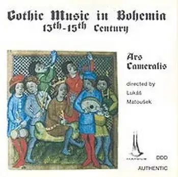 Gothic Music in Bohemia 13-15th Century