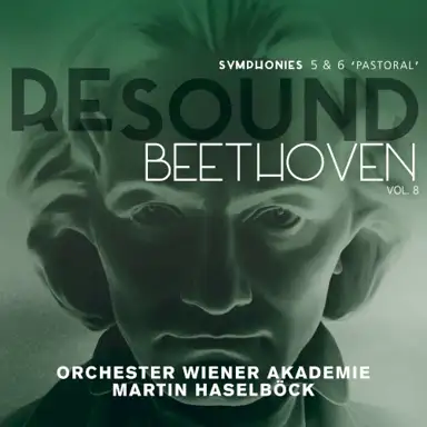 RESOUND Beethoven, Vol. 8: Symphonies 5 & 6 “Pastoral”