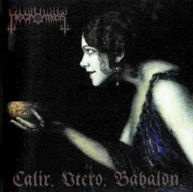 Calix. Utero. Babalon.