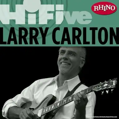 Rhino Hi‐Five: Larry Carlton