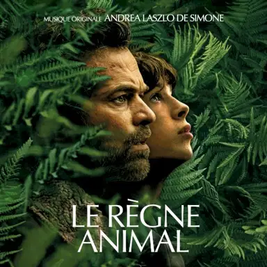 Le Règne Animal: Original Motion Picture Soundtrack