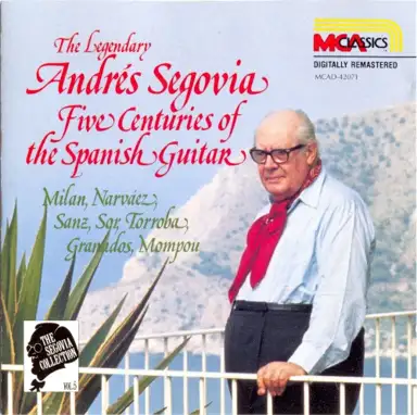 The Segovia Collection, Volume 5: Five Centuries of the Spanish Guitar