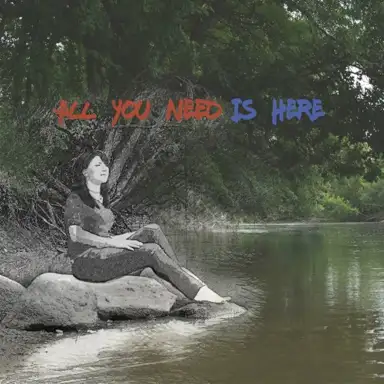 All You Need Is Here