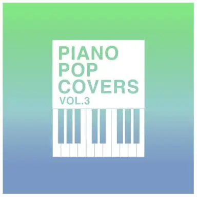 Piano Pop Covers, Vol. 3