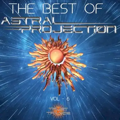 The Best Of Astral Projection - Vol - 6