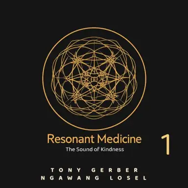Resonant Medicine 1: The Sound of Kindness