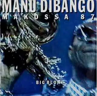Makossa ’87 (Big Blow)