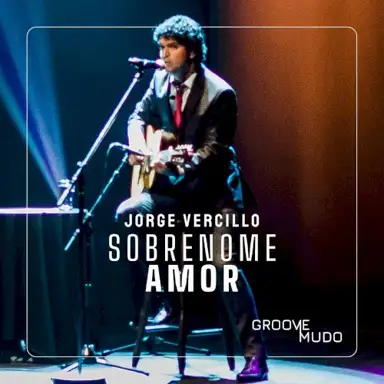 Sobrenome Amor - Groove Mudo (Ao Vivo)
