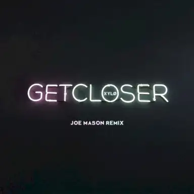 Get Closer (Joe Mason remix)