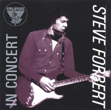 King Biscuit Flower Hour: Steve Forbert