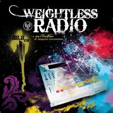 Weightless Radio: A Collection of Blueprint Instrumentals